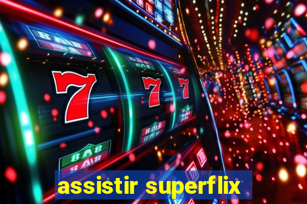 assistir superflix